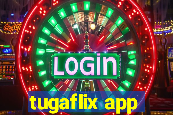 tugaflix app